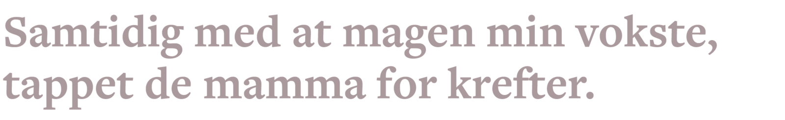 magen vokser